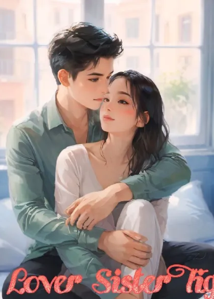 Lover sister Tiger.ไอ้เสือน้อยพยศรัก 